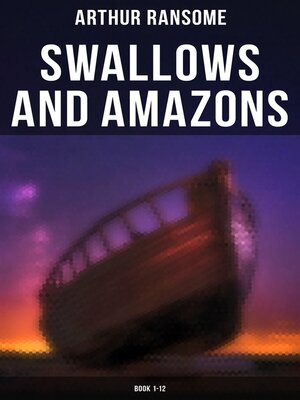 cover image of Swallows and Amazons (Book 1-12)